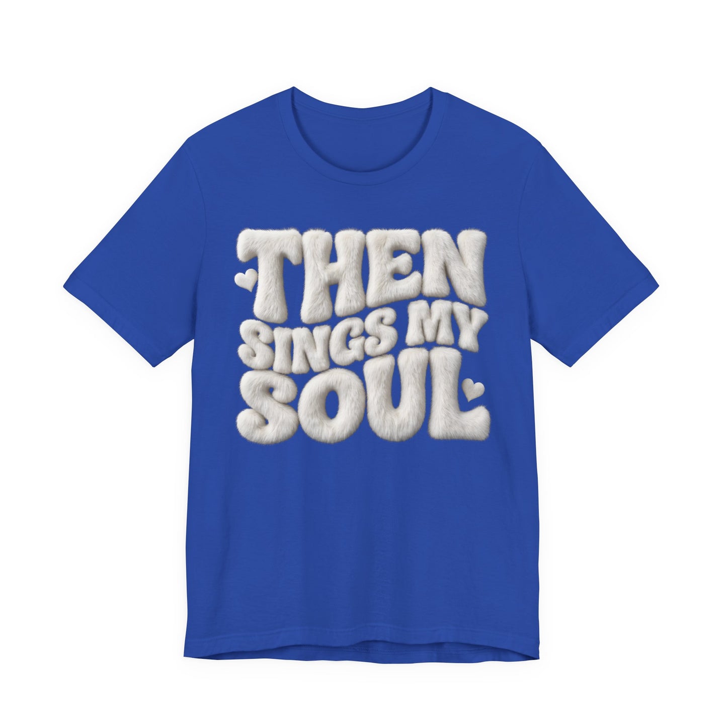Soulful Lyrics T‑Shirt — “Then Sings My Soul” Retro Puff Letter Tee