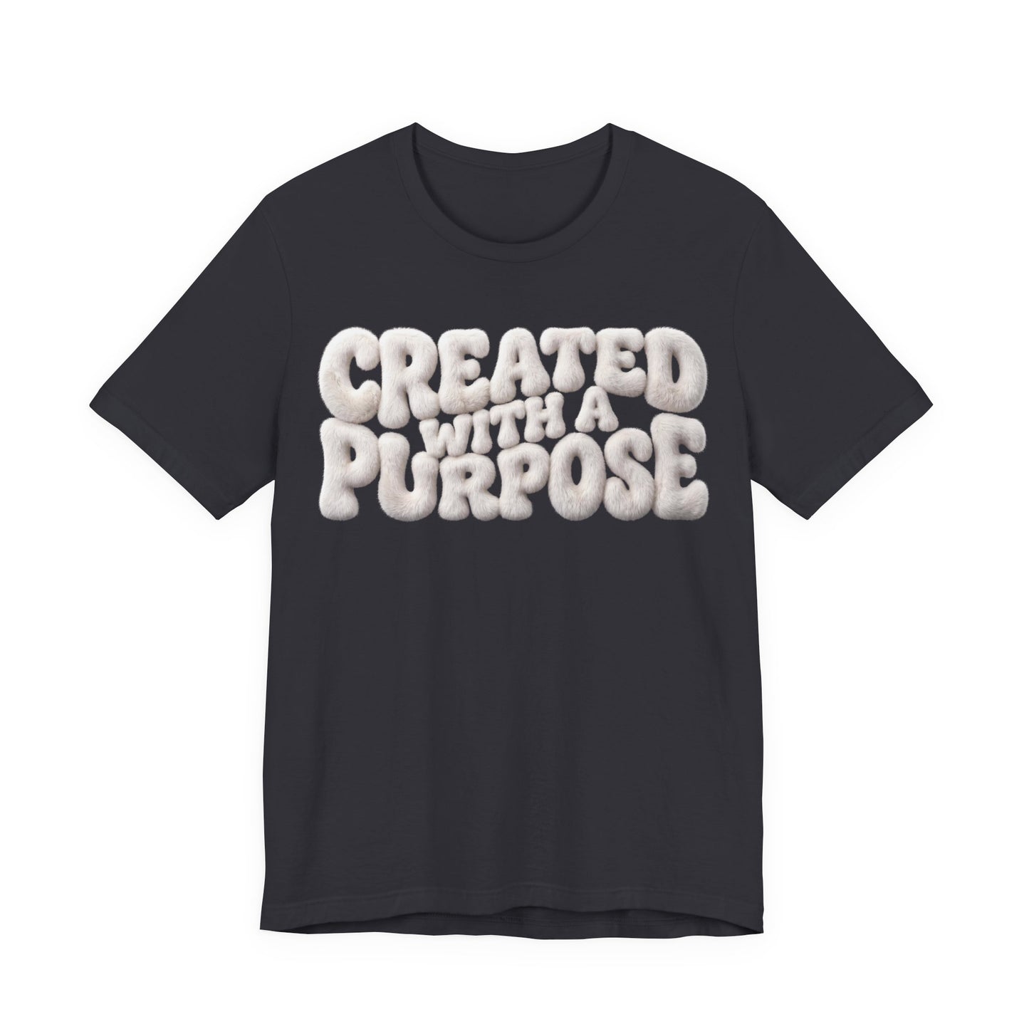 Created With A Purpose T-Shirt — Inspirational Christian Tee