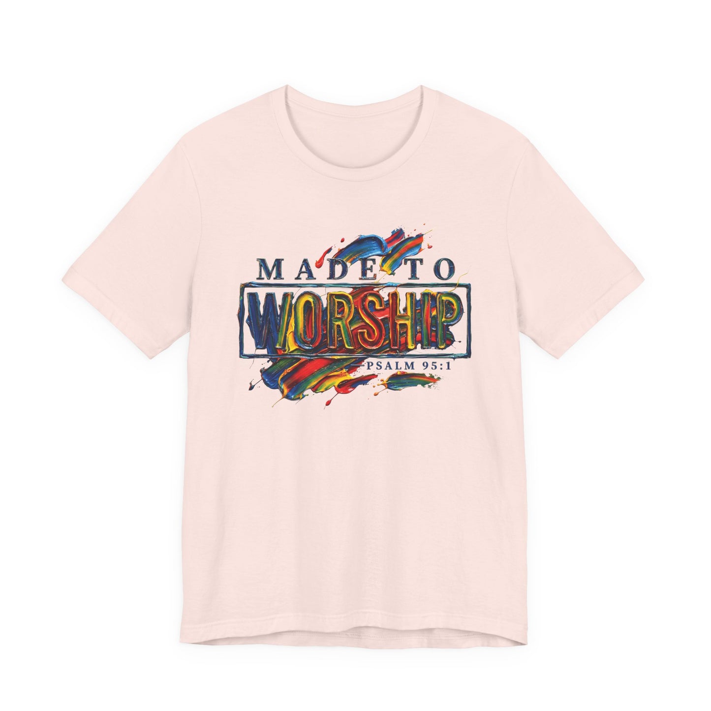 Made To Worship Short Sleeve Tee
