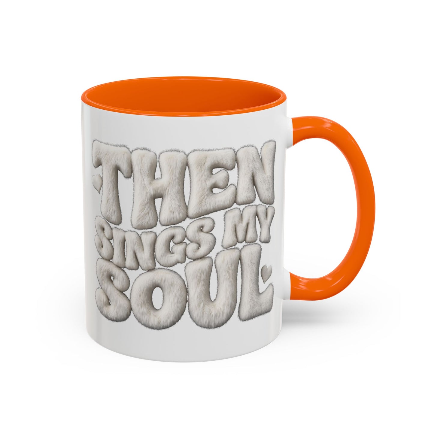 Then Sings My Soul Coffee Mug — Inspirational Gospel Song Lyrics Accent Mug (11/15 oz)