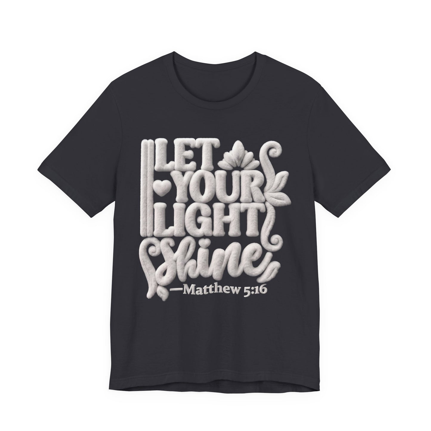 Let Your Light Shine Tee — Matthew 5:16 Inspirational Christian T-Shirt