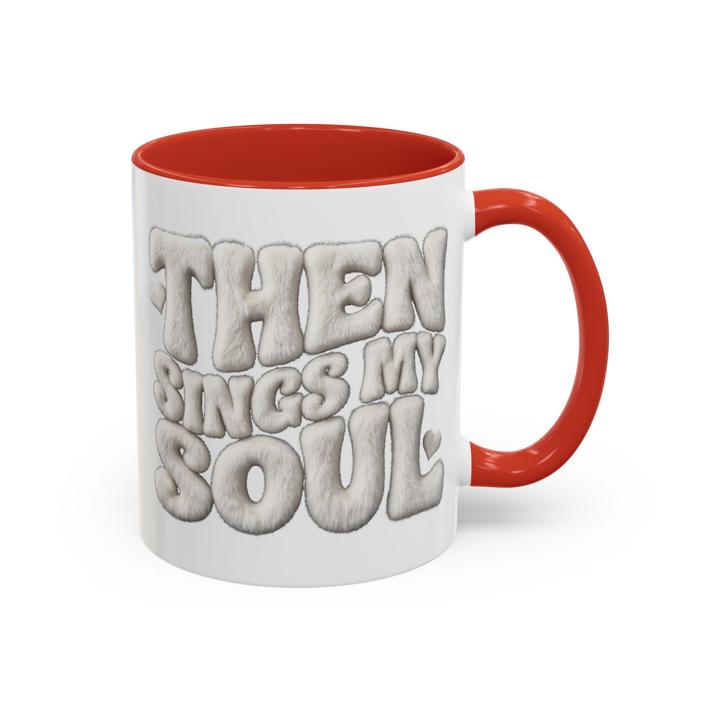 Then Sings My Soul Coffee Mug — Inspirational Gospel Song Lyrics Accent Mug (11/15 oz)