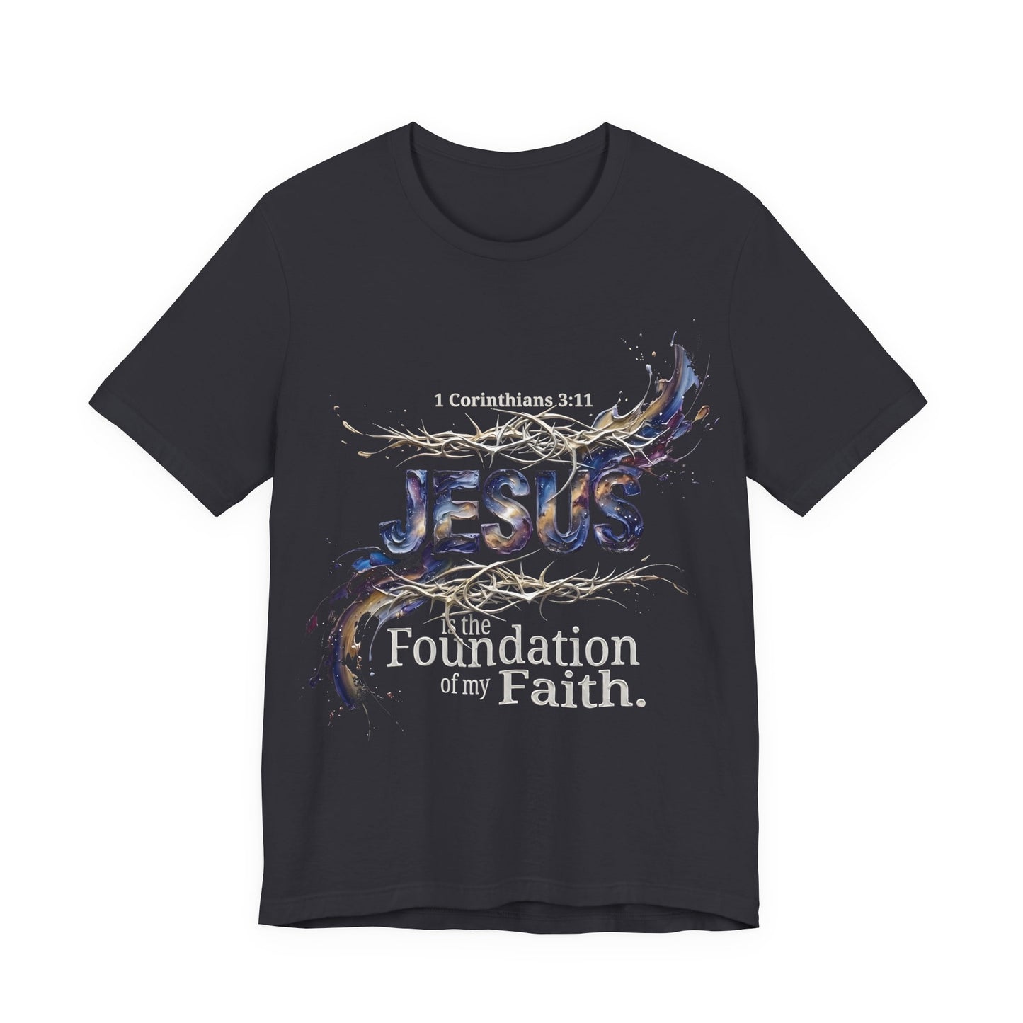 Jesus The Foundation Of My Faith T-Shirt — 1 Corinthians 3:11 Christian Tee