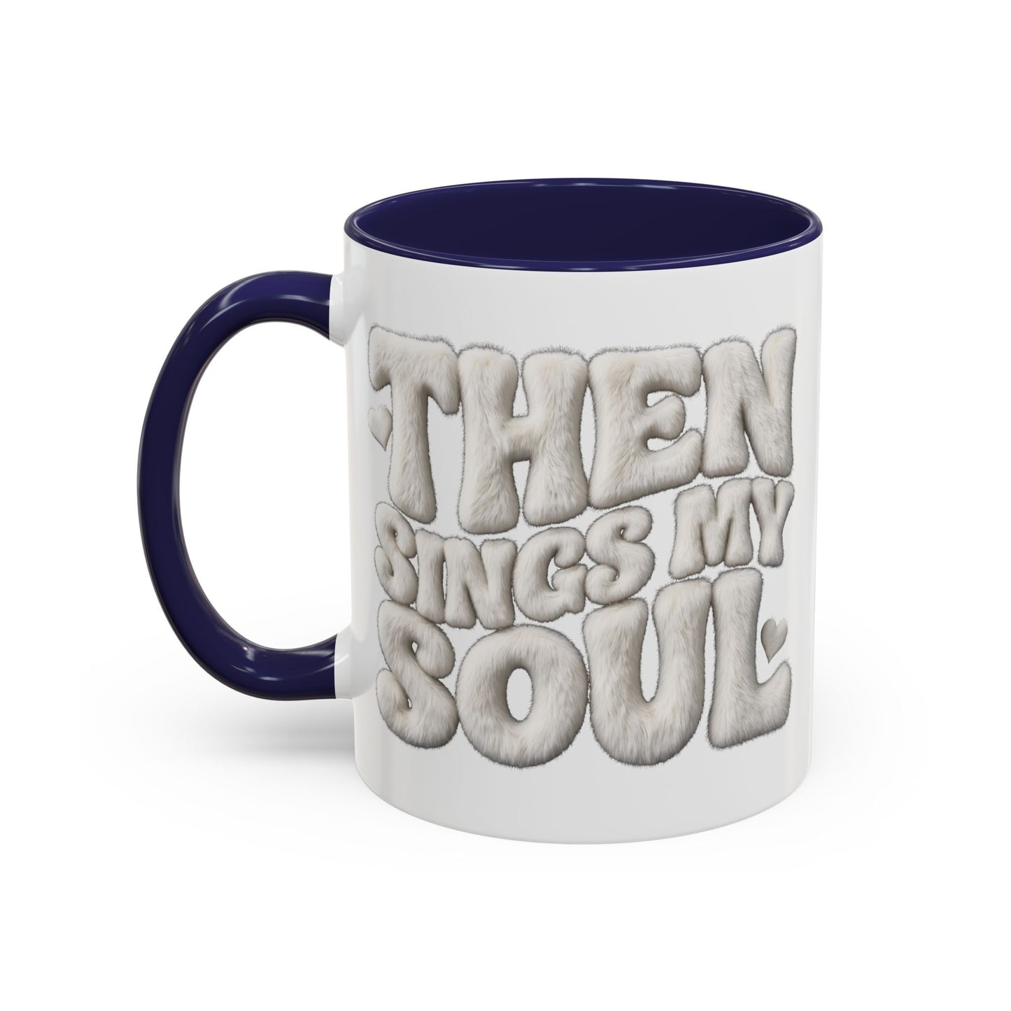Then Sings My Soul Coffee Mug — Inspirational Gospel Song Lyrics Accent Mug (11/15 oz)