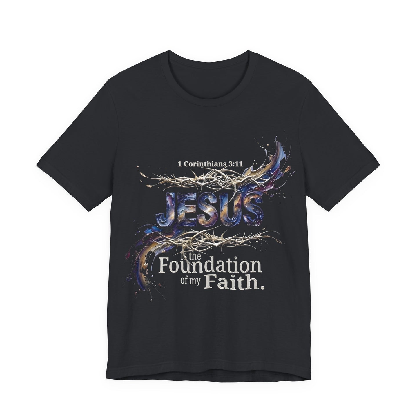 Jesus The Foundation Of My Faith T-Shirt — 1 Corinthians 3:11 Christian Tee