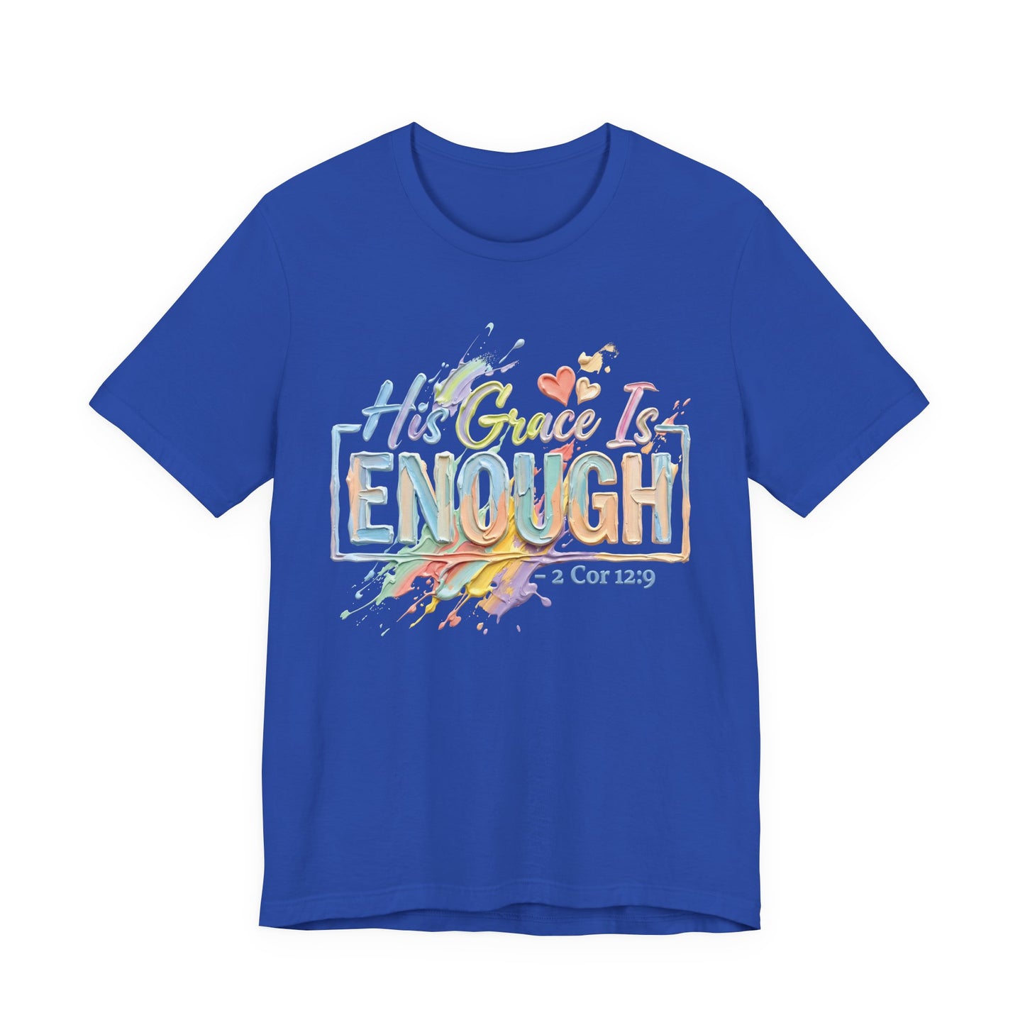 His Grace Is Enough T-Shirt — Inspirational Christian Faith Tee (2 Cor 12:9)