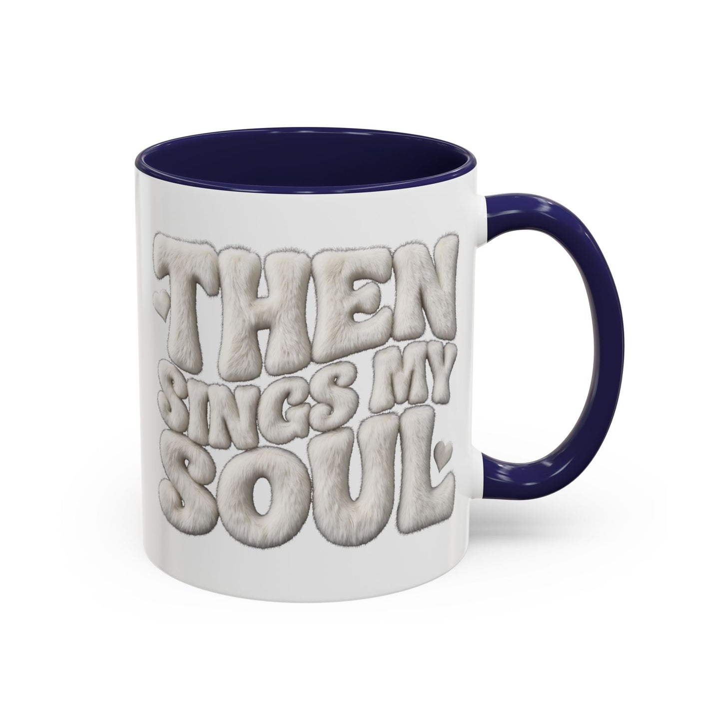Then Sings My Soul Coffee Mug — Inspirational Gospel Song Lyrics Accent Mug (11/15 oz)