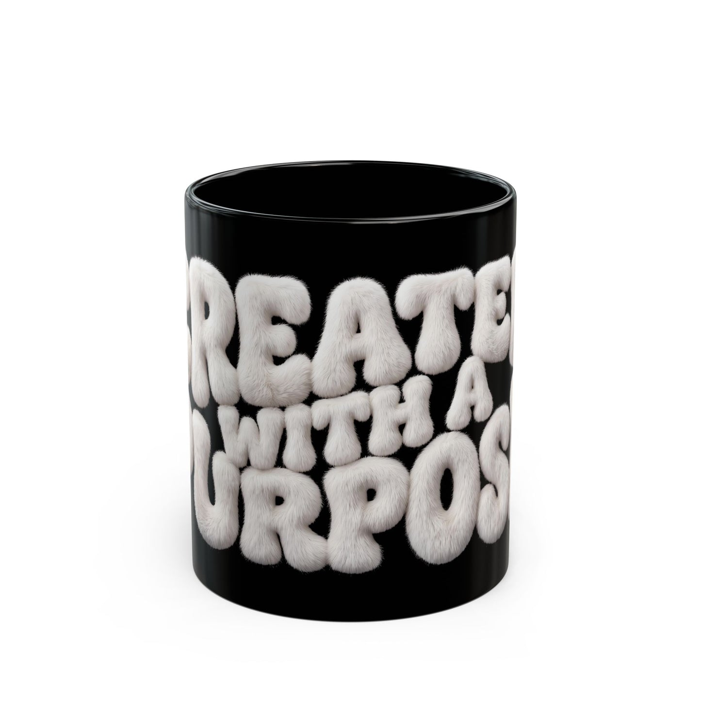Black Mug — 'Created With A Purpose' Puffy Text Inspirational Coffee Cup (11oz/15oz)