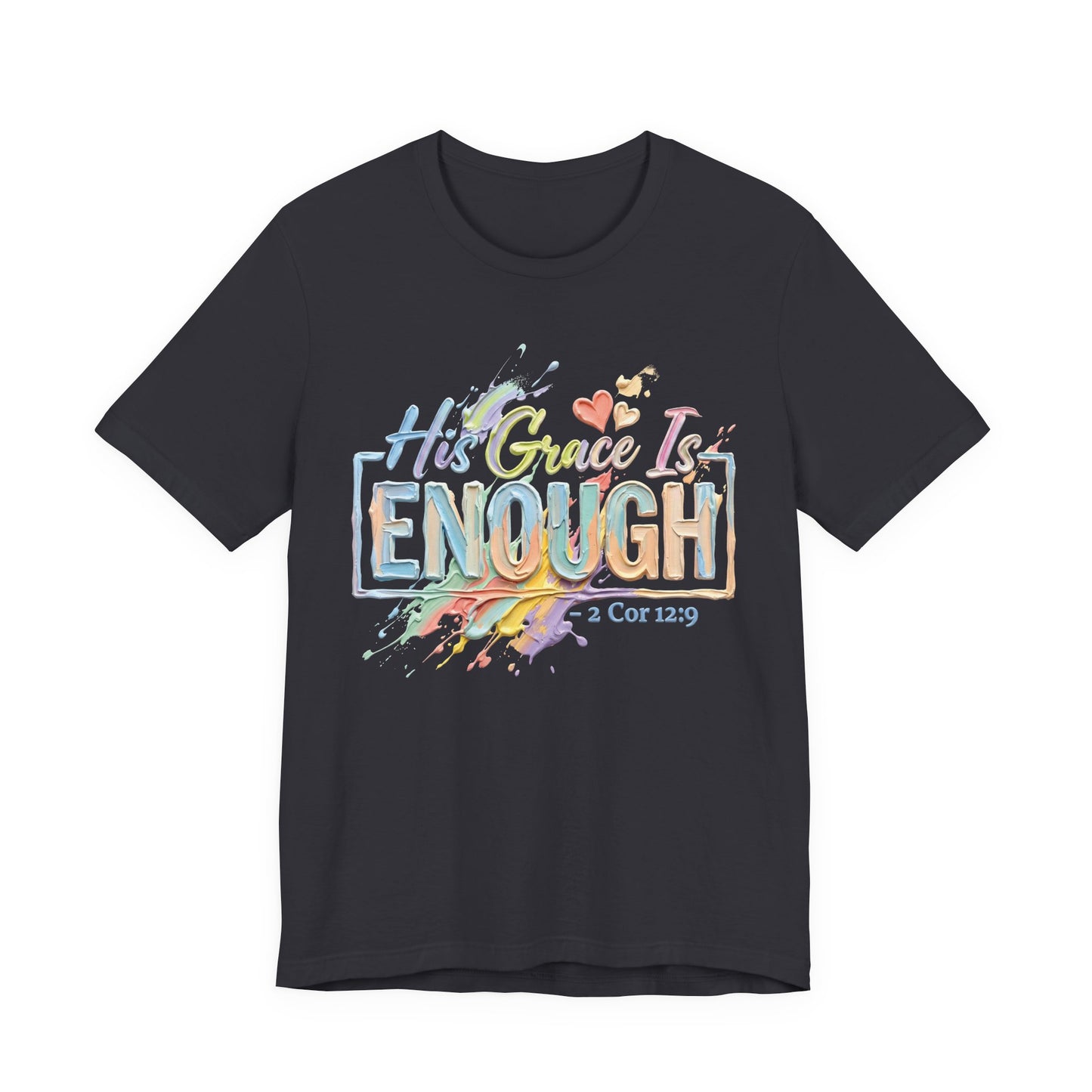 His Grace Is Enough T-Shirt — Inspirational Christian Faith Tee (2 Cor 12:9)