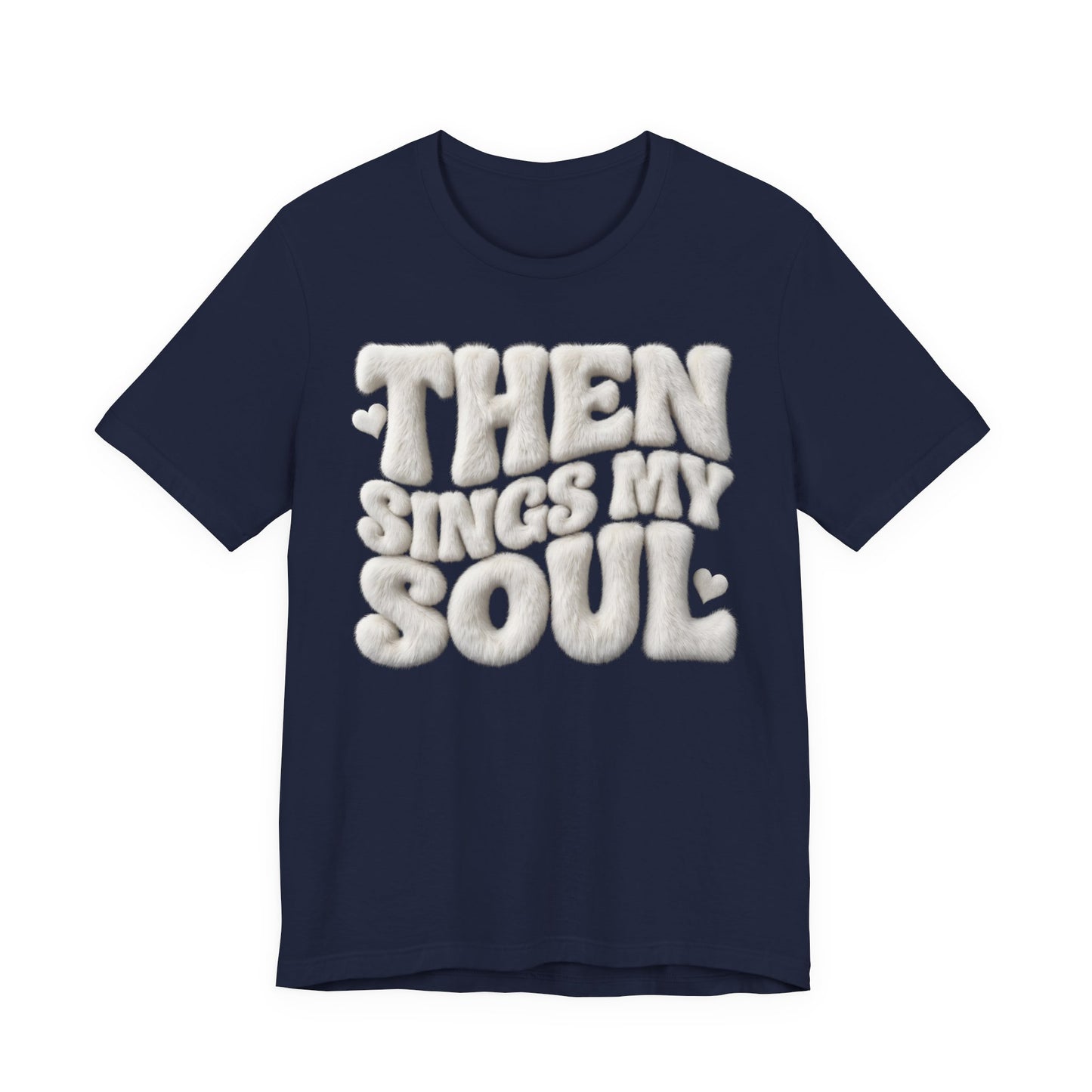 Soulful Lyrics T‑Shirt — “Then Sings My Soul” Retro Puff Letter Tee
