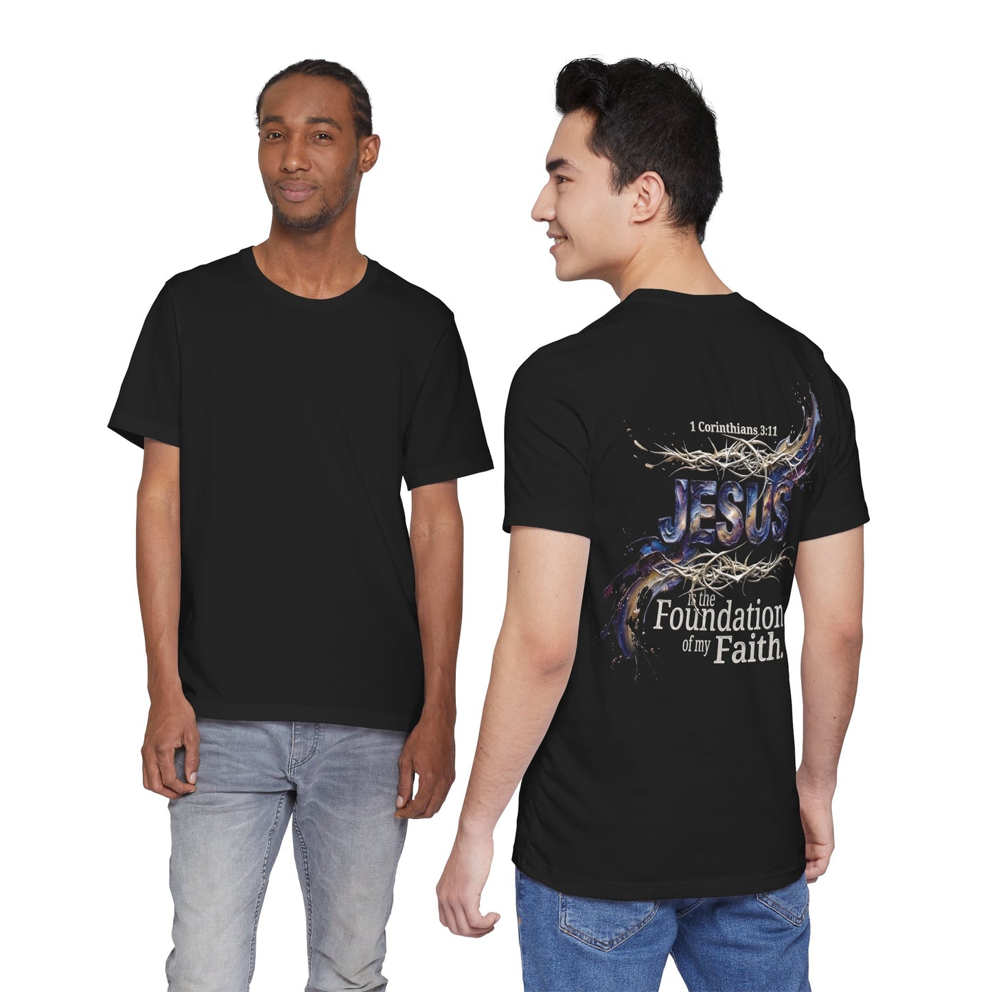 The Foundation Of My Faith T-Shirt Back Print — 1 Corinthians 3:11 Christian Tee
