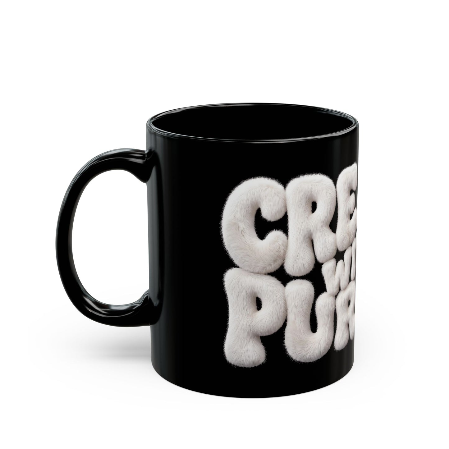 Black Mug — 'Created With A Purpose' Puffy Text Inspirational Coffee Cup (11oz/15oz)
