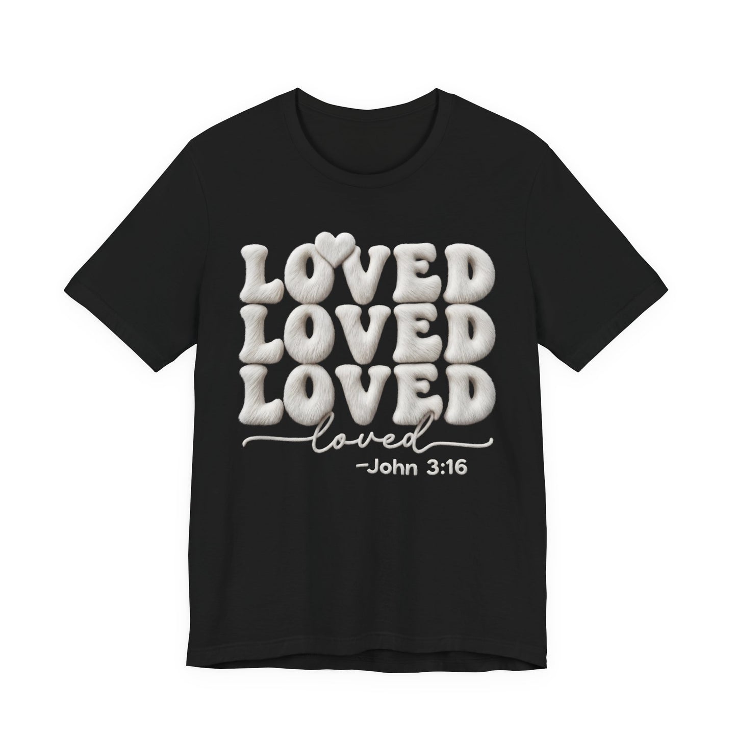 Loved John 3:16 T-Shirt — Christian Faith Inspirational Tee