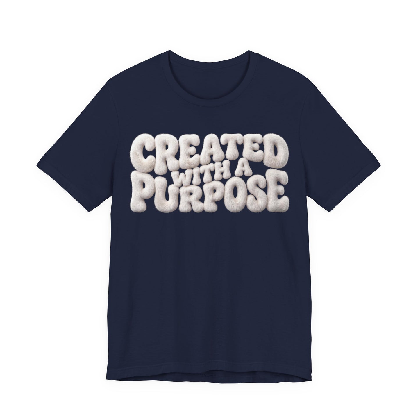 Created With A Purpose T-Shirt — Inspirational Christian Tee