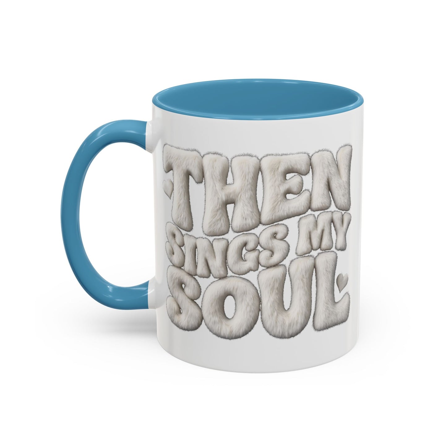 Then Sings My Soul Coffee Mug — Inspirational Gospel Song Lyrics Accent Mug (11/15 oz)