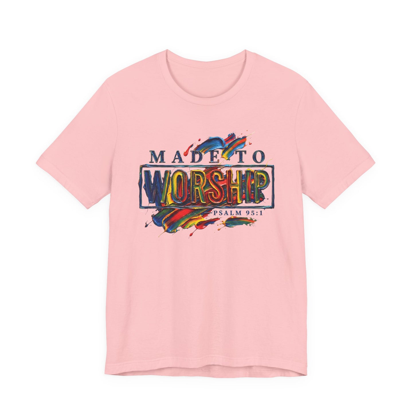 Made To Worship Short Sleeve Tee