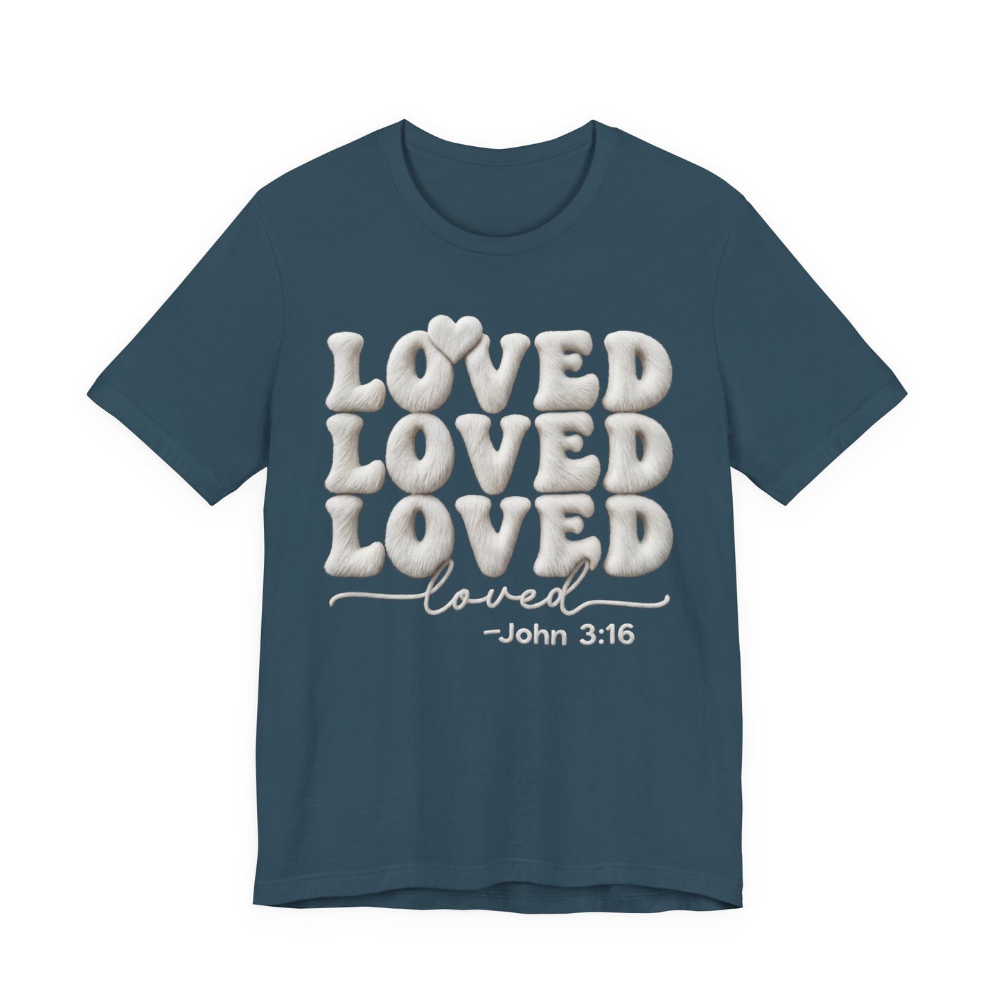 Loved John 3:16 T-Shirt — Christian Faith Inspirational Tee