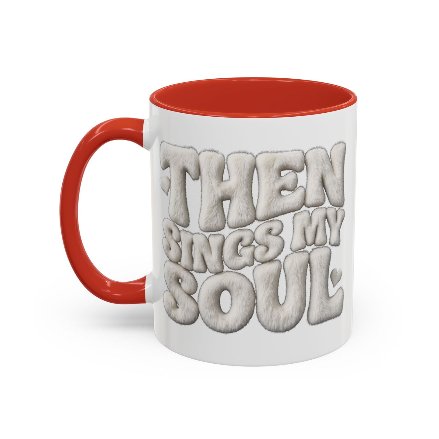 Then Sings My Soul Coffee Mug — Inspirational Gospel Song Lyrics Accent Mug (11/15 oz)