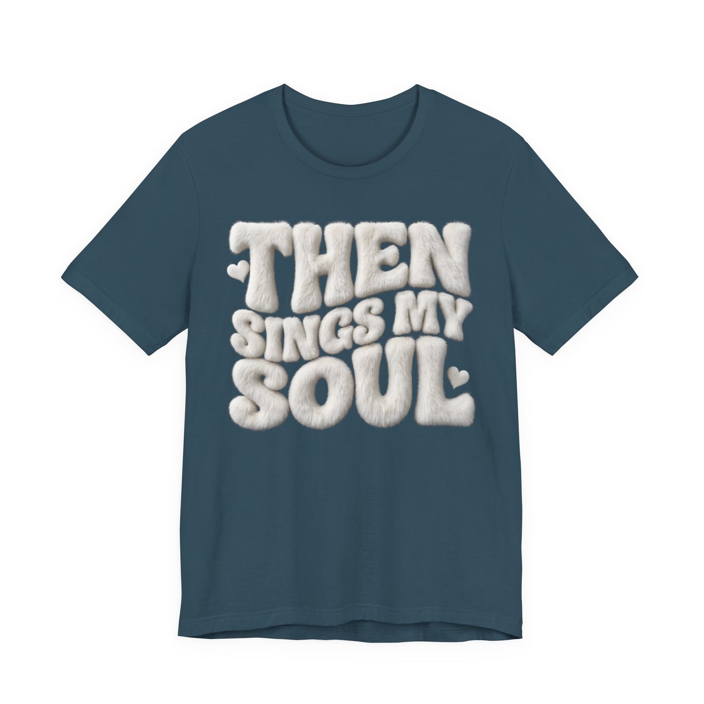 Soulful Lyrics T‑Shirt — “Then Sings My Soul” Retro Puff Letter Tee