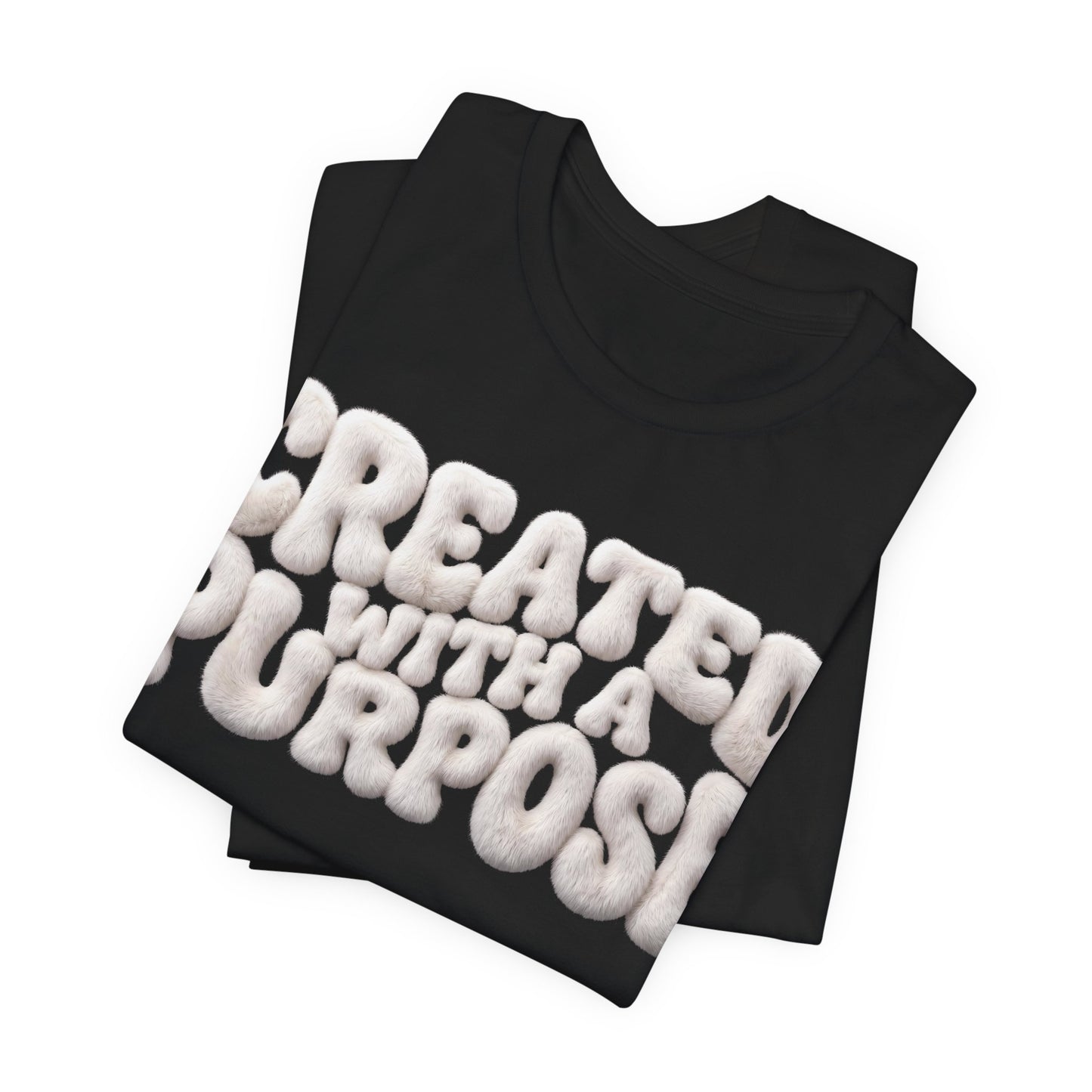 Created With A Purpose T-Shirt — Inspirational Christian Tee