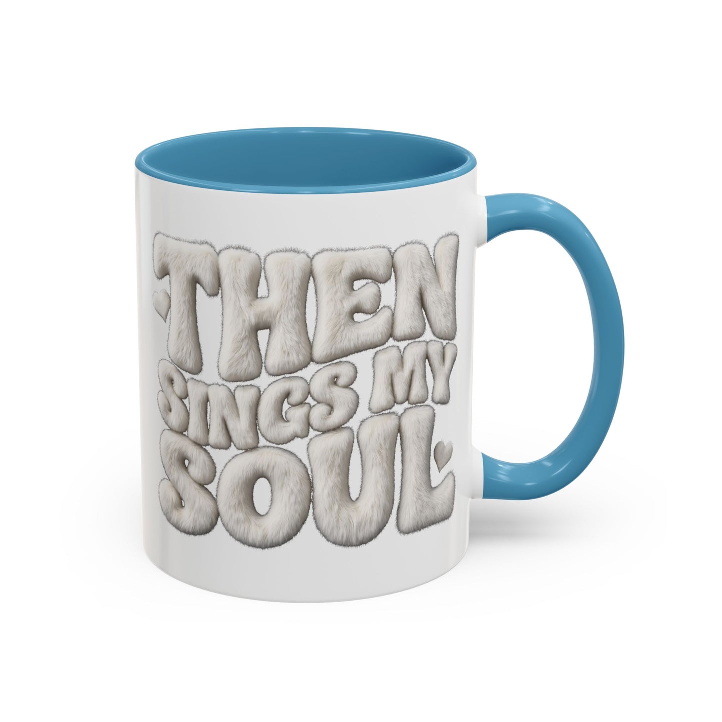 Then Sings My Soul Coffee Mug — Inspirational Gospel Song Lyrics Accent Mug (11/15 oz)