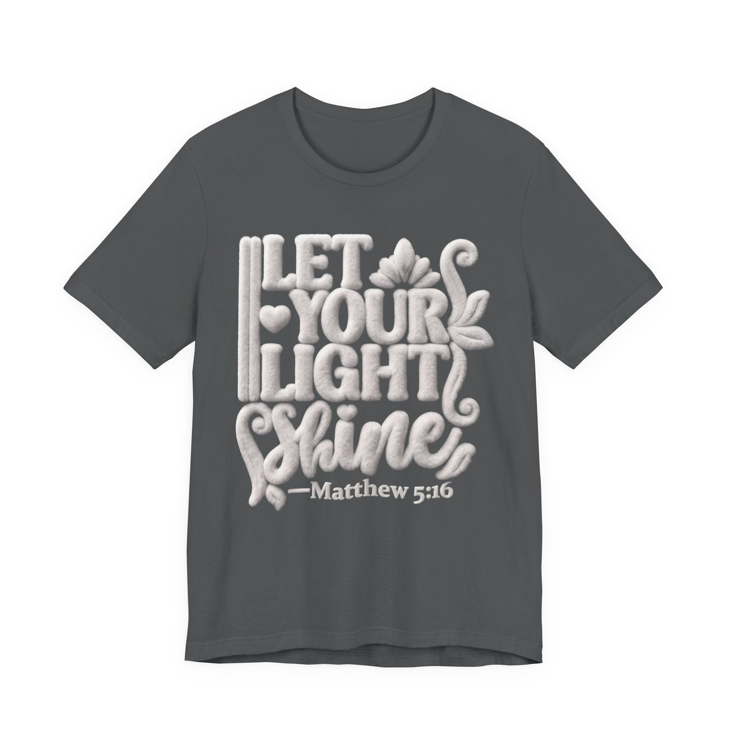 Let Your Light Shine Tee — Matthew 5:16 Inspirational Christian T-Shirt