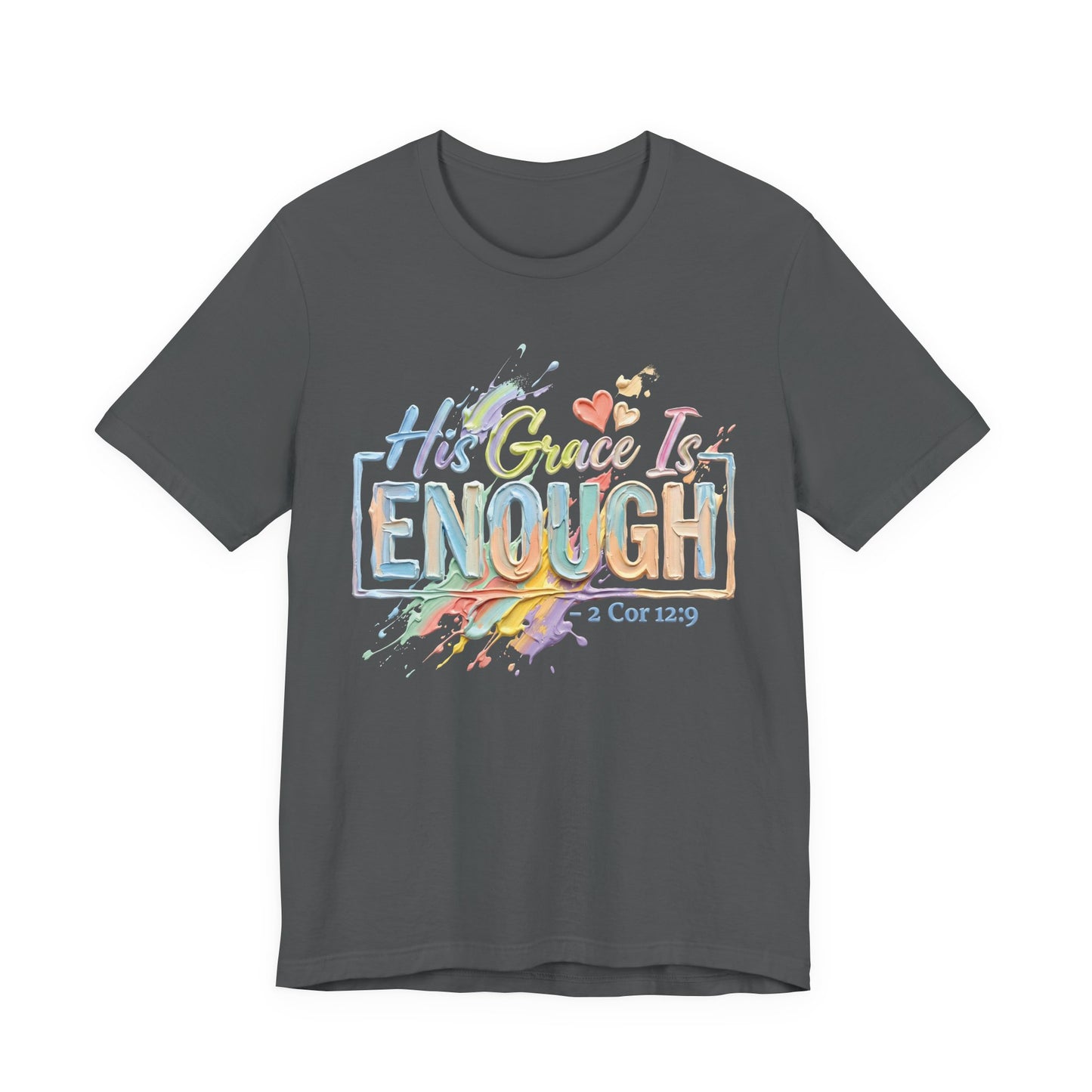His Grace Is Enough T-Shirt — Inspirational Christian Faith Tee (2 Cor 12:9)