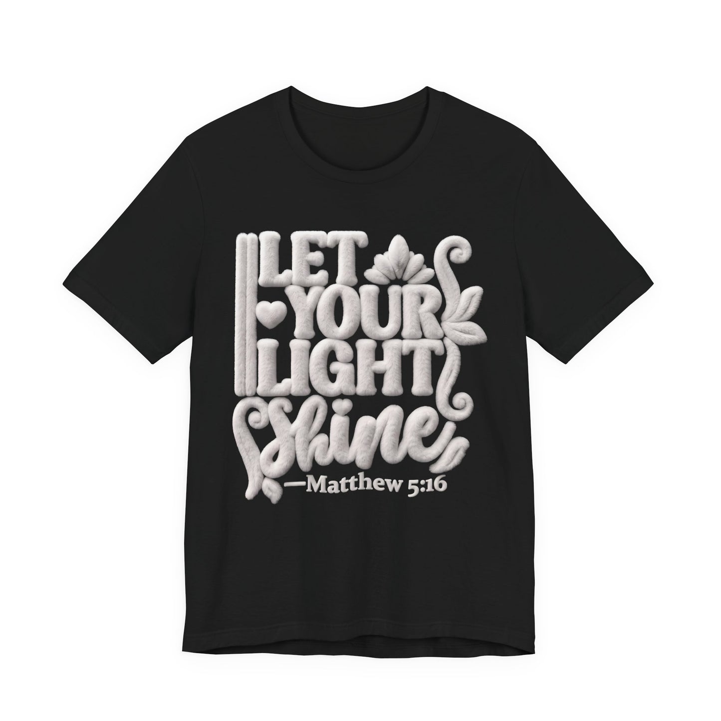 Let Your Light Shine Tee — Matthew 5:16 Inspirational Christian T-Shirt