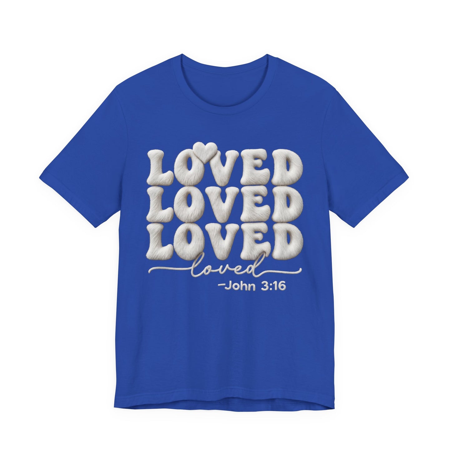 Loved John 3:16 T-Shirt — Christian Faith Inspirational Tee