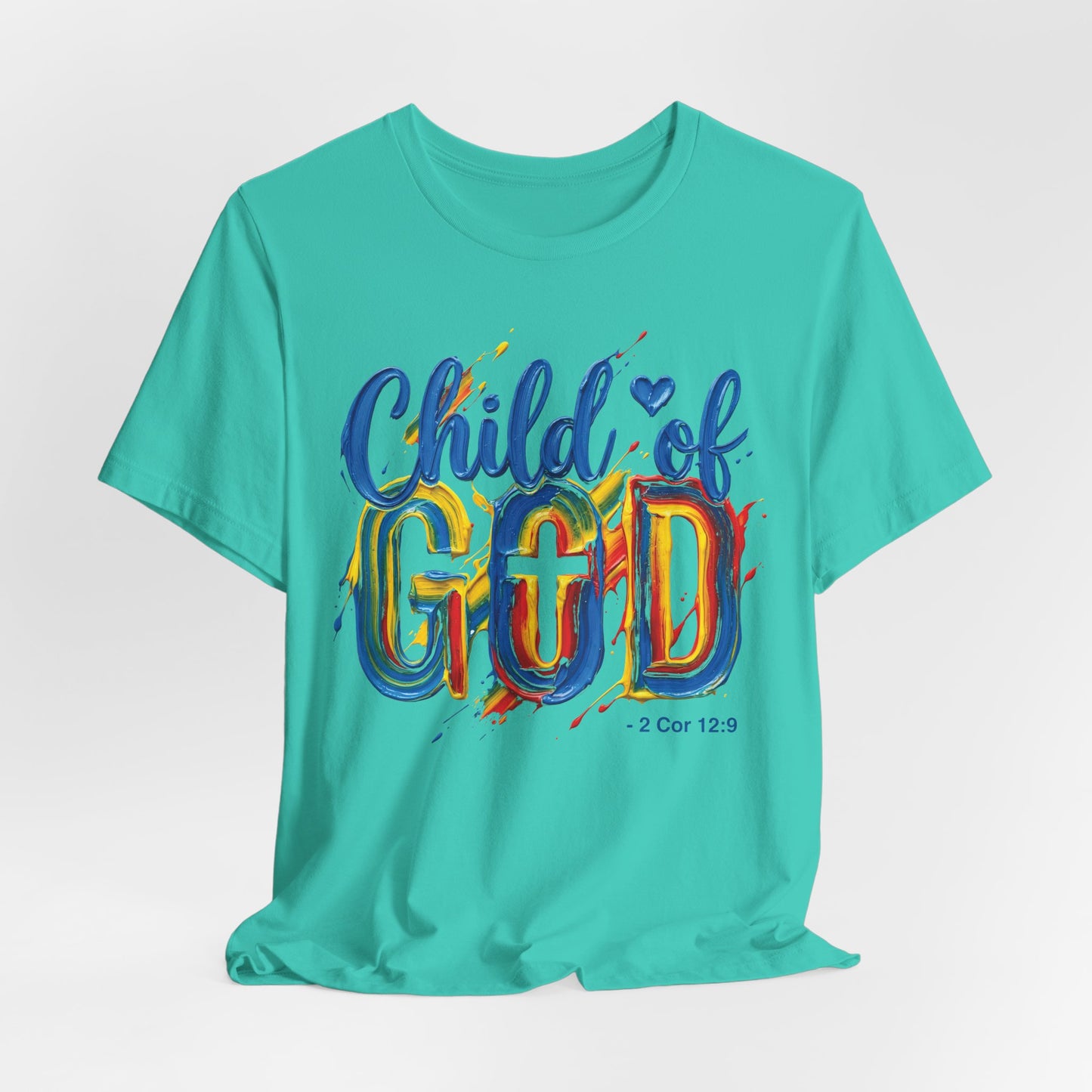 Child of God T-Shirt — Colorful Faith Graphic Tee (2 Cor 5:17)